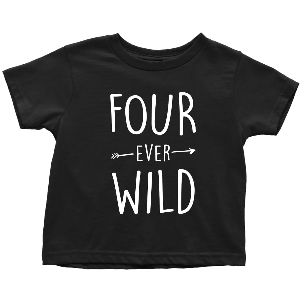 4th Birthday Shirt Four Ever Wild Toddler Kids Shirt Black