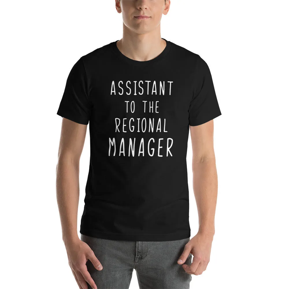 Assistant To The Regional Manager T-Shirt