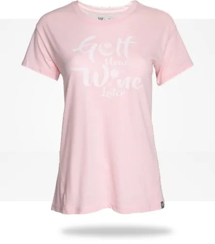 Golf Now, Wine Later Women's T-Shirt