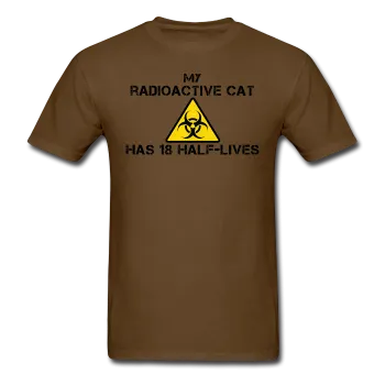 "My Radioactive Cat has 18 Half-Lives" - Men's T-Shirt