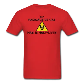 "My Radioactive Cat has 18 Half-Lives" - Men's T-Shirt